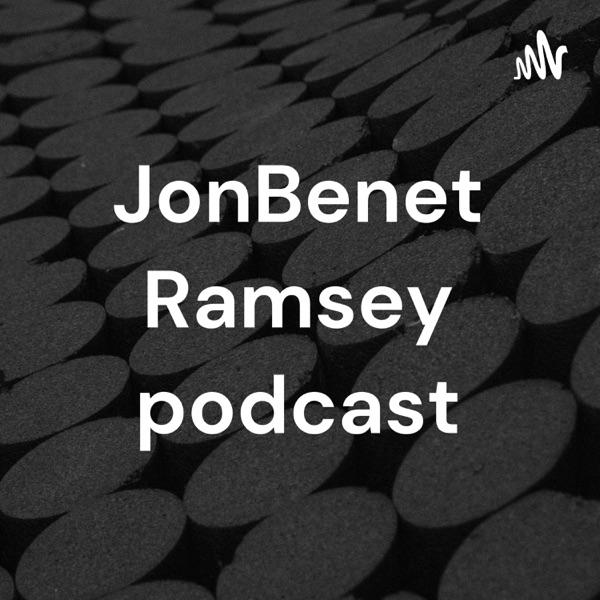 JonBenet Ramsey podcast