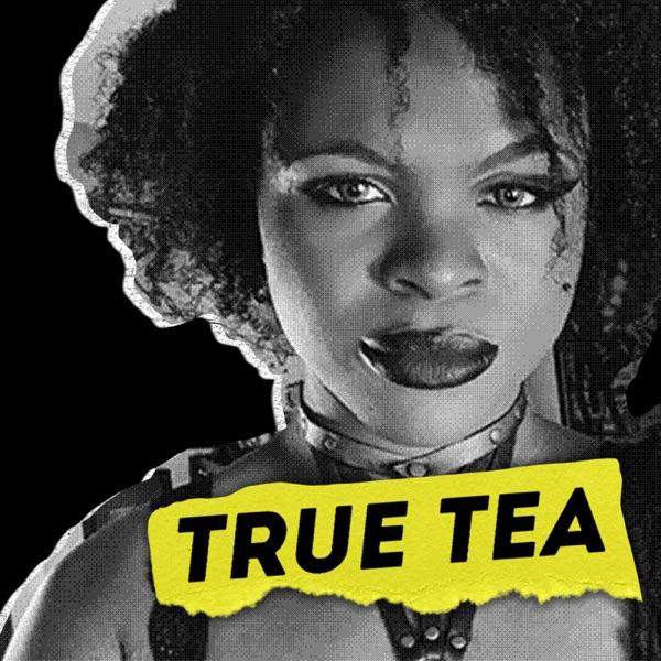 True Tea w/ Kat Blaque
