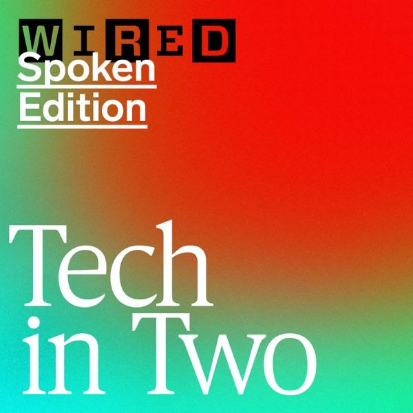 WIRED Tech in Two
