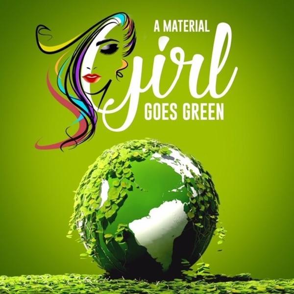 A Material Girl Goes Green