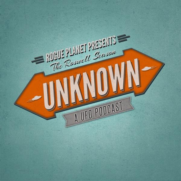 UNKNOWN — a UFO podcast