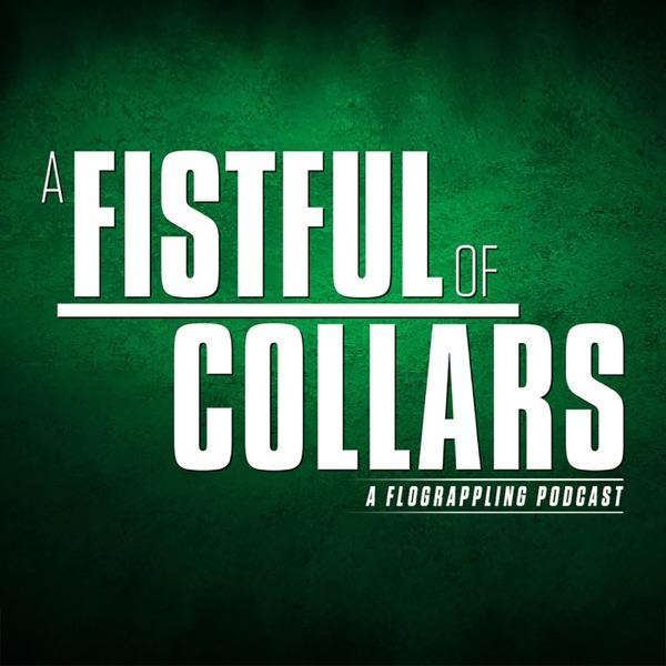 A Fistful of Collars: A FloGrappling Podcast image