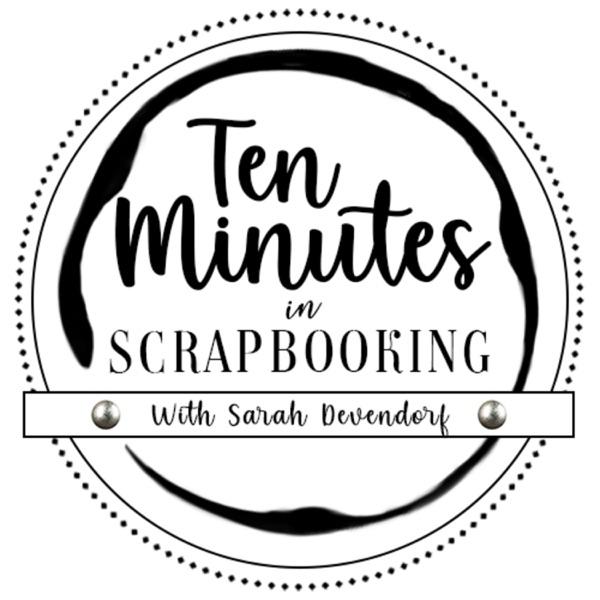 Ten Minutes in Scrapbooking