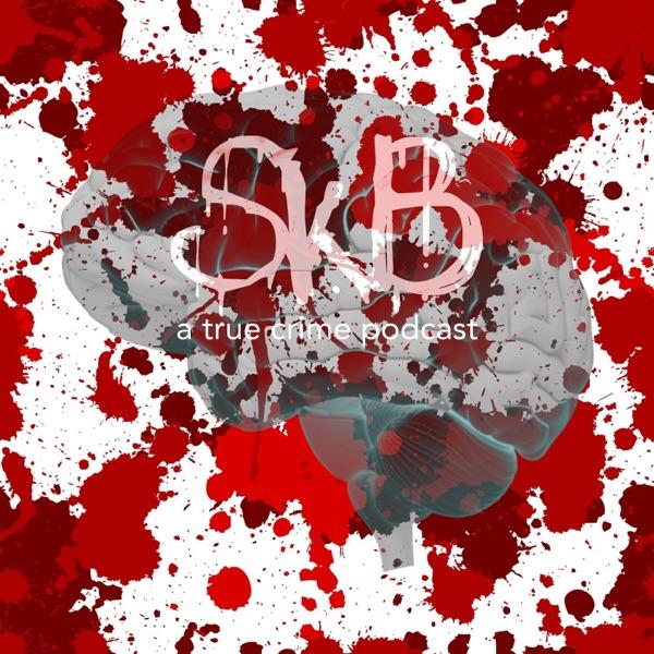 SkB - Dissecting the Serial Killer's Brain
