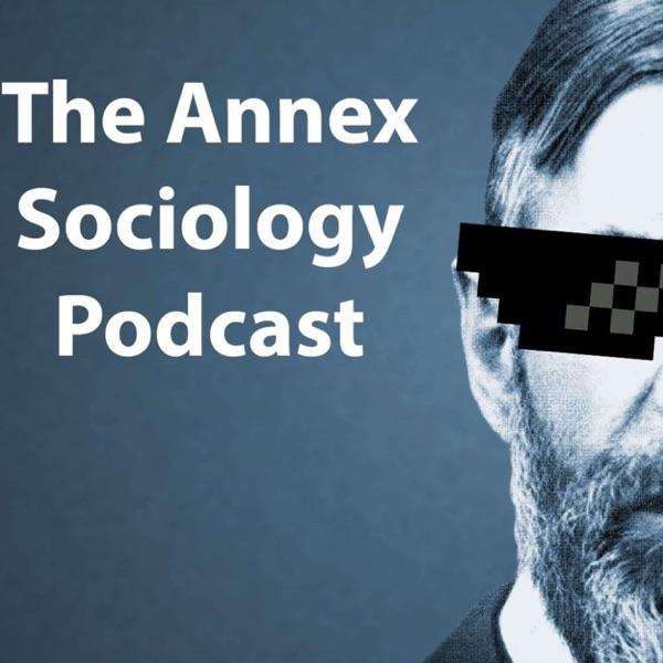 The Annex Sociology Podcast