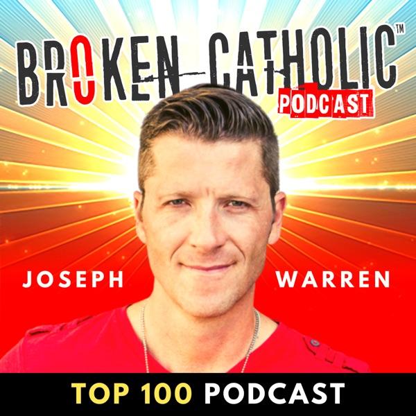 BROKEN CATHOLIC - #1 PODCAST on iTunes for Protestants AND Catholics!