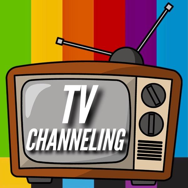 TV Channeling: The Television Review & Entertainment News Podcast