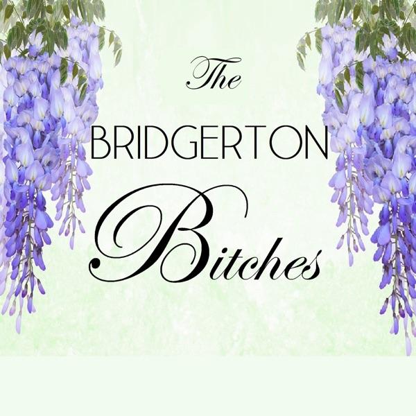 The Bridgerton Bitches