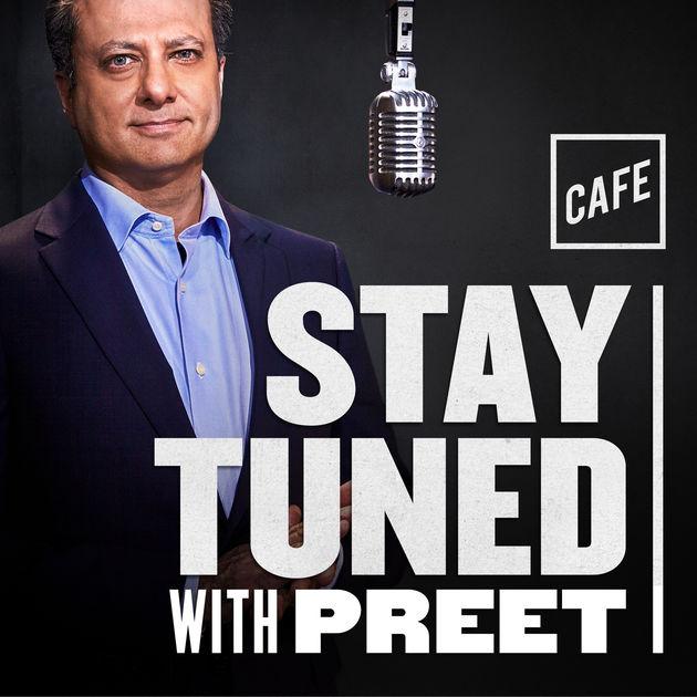 Stay Tuned with Preet by CAFE on Apple Podcasts