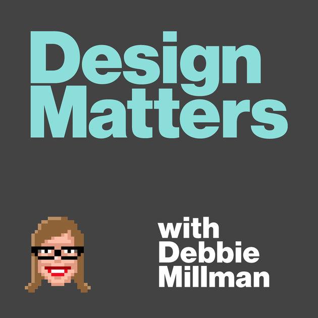 Design Matters with Debbie Millman by Design Observer on Apple Podcasts