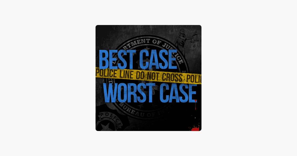 ‎Best Case Worst Case on Apple Podcasts