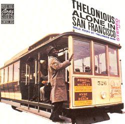 Thelonious Alone in San Francisco - Thelonious Monk | Songs, Reviews, Credits | AllMusic