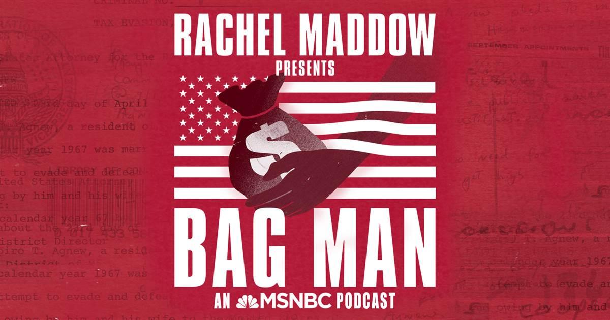 Bag Man: A Rachel Maddow podcast for MSNBC