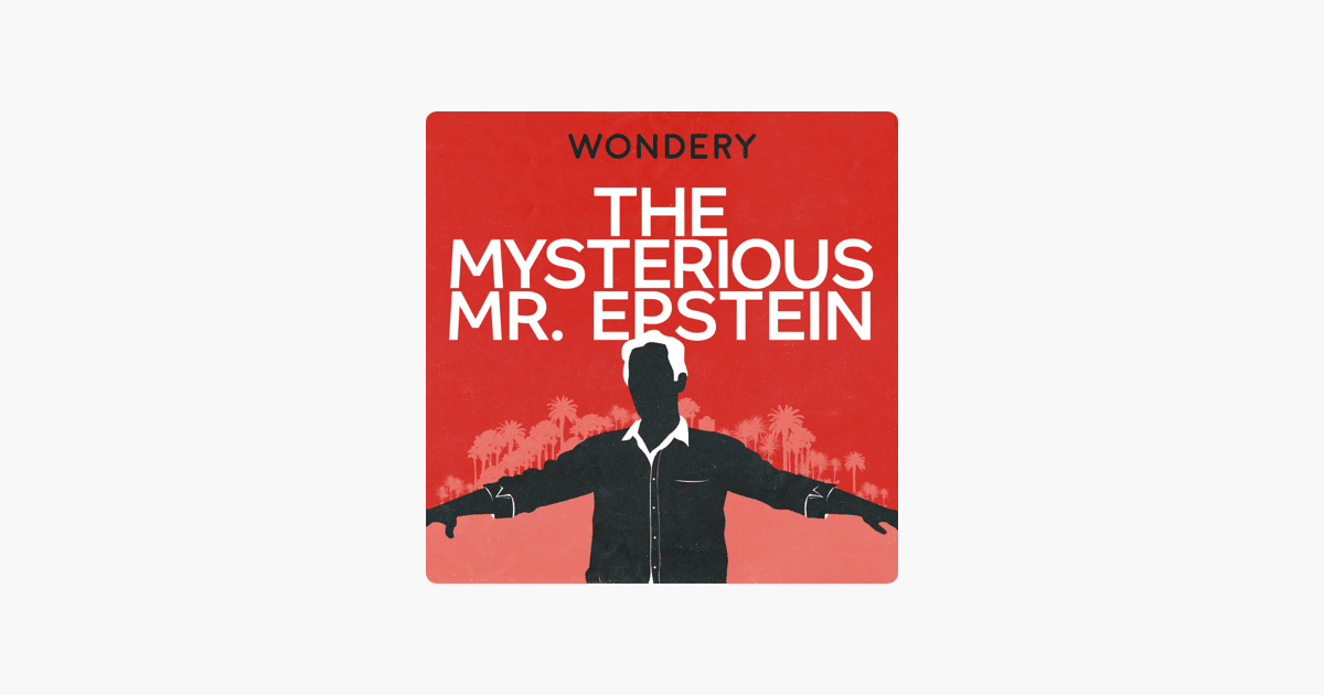 ‎The Mysterious Mr. Epstein on Apple Podcasts