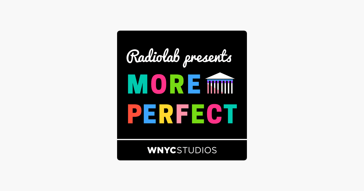 ‎Radiolab Presents: More Perfect on Apple Podcasts